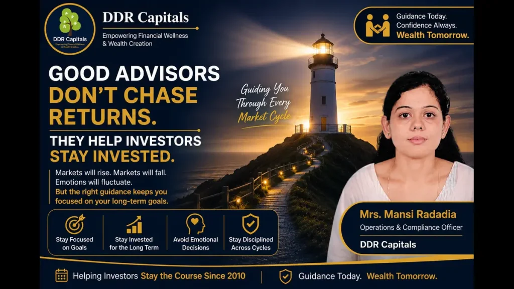 A trusted financial advisor helps investors stay disciplined, avoid emotional decisions and remain invested through market cycles to achieve long-term wealth creation. Investor education image by DDR Capitals featuring Mrs. Mansi Radadia.