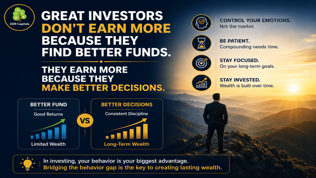 Great investors build long-term wealth by making disciplined investment decisions, controlling emotions, staying focused on financial goals, and remaining invested instead of chasing better-performing funds.